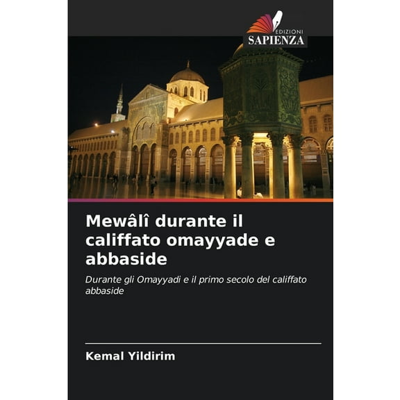 Mewâlî durante il califfato omayyade e abbaside, (Paperback)