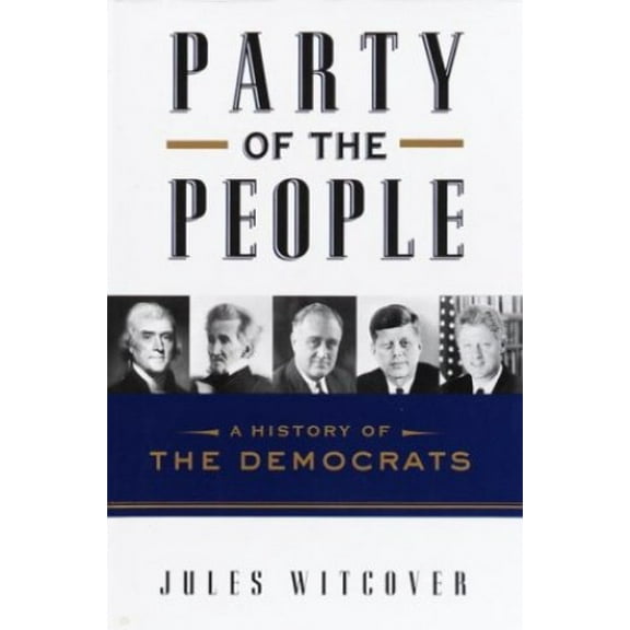 Pre-Owned Party of the People: A History of the Democrats Paperback