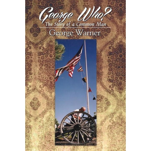 George Who? : The Story of a Common Man