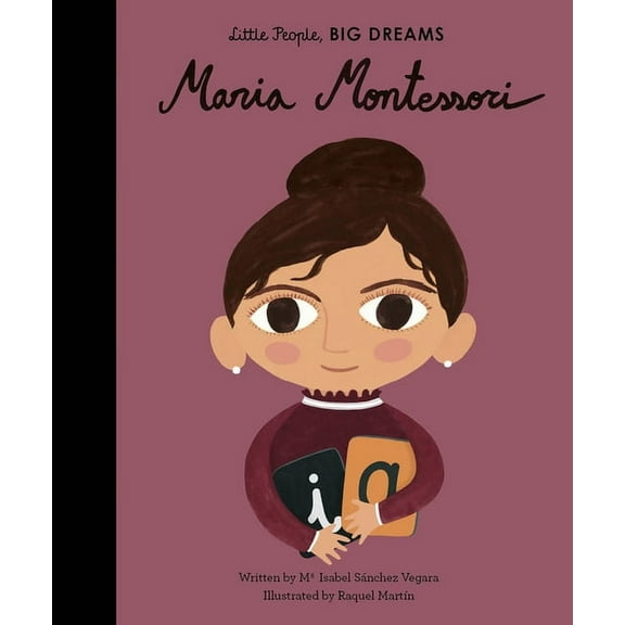 Little People, Big Dreams: Maria Montessori , Book 23, (Illustrated)(Hardcover)