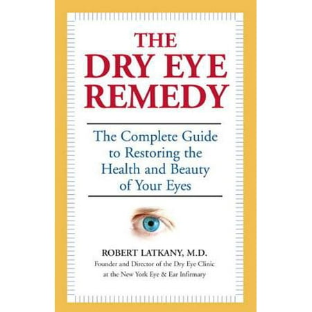 The Dry Eye Remedy - eBook (Best Remedy For Dry Eyes)