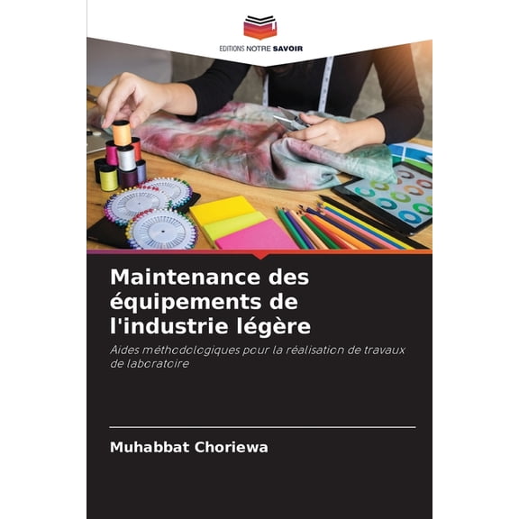 Maintenance des équipements de l'industrie légère, (Paperback)