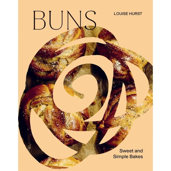 Buns: Sweet and Simple Bakes, (Hardcover)
