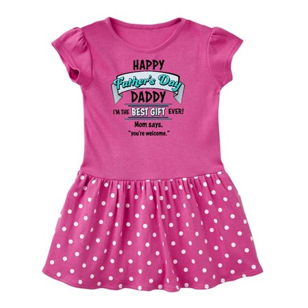 

Inktastic Happy Father s Day- best gift ever Gift Toddler Girl Dress