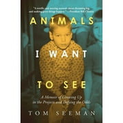 Animals I Want To See : A Memoir of Growing Up in the Projects and Defying the Odds (Hardcover)