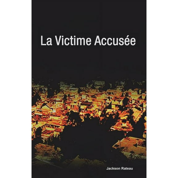 La Victime Accusee
