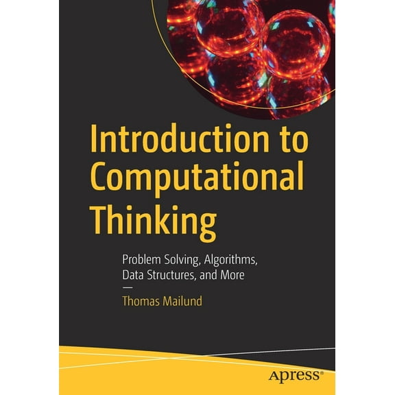 Introduction to Computational Thinking: Problem Solving, Algorithms, Data Structures, and More, (Paperback)