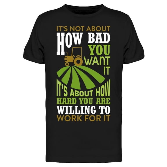 Willing To Work  T-Shirt Men -Image by Shutterstock Men T-Shirt, Male Medium