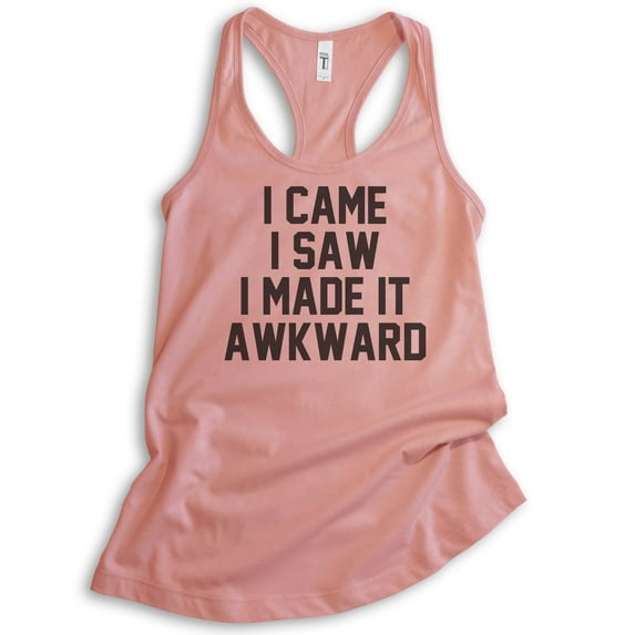 I Came I Saw I Made It Awkward Tank Top, Ladies Racerback Tank Top, Funny Awkward Tank, Desert Pink, XX-Large