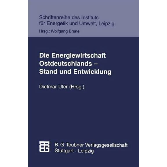 Schriftenreihe Des Instituts FÃ¼r Energet Die Energiewirtschaft Ostdeutschlands -- Stand Und Entwicklung, (Paperback)