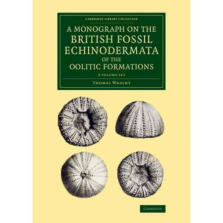 A Monograph on the British Fossil Echinodermata of the Oolitic Formations