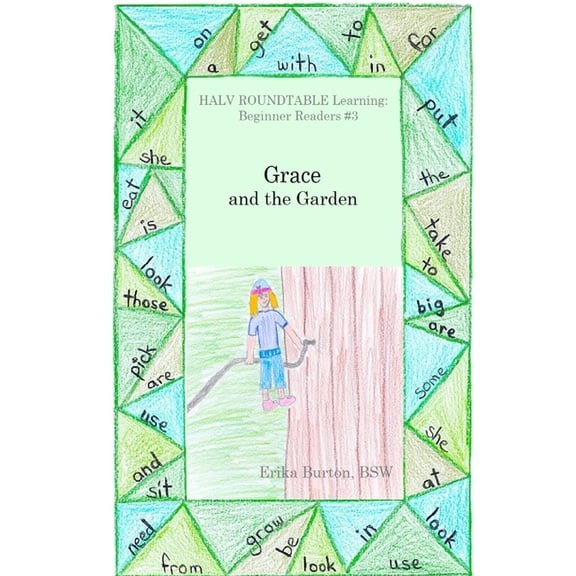 Halv Roundtable Learning: Beginner Reade Grace and the Garden, Book 3, (Paperback)