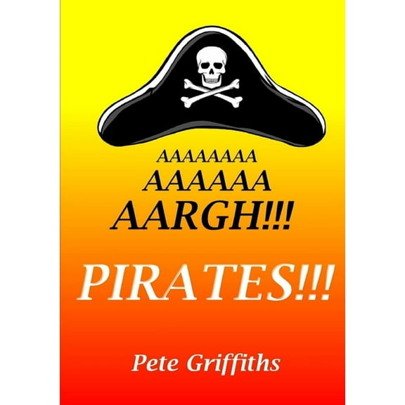 Aaaaaaaaaaaaaaaargh!!! - Pirates!!!, (Paperback)