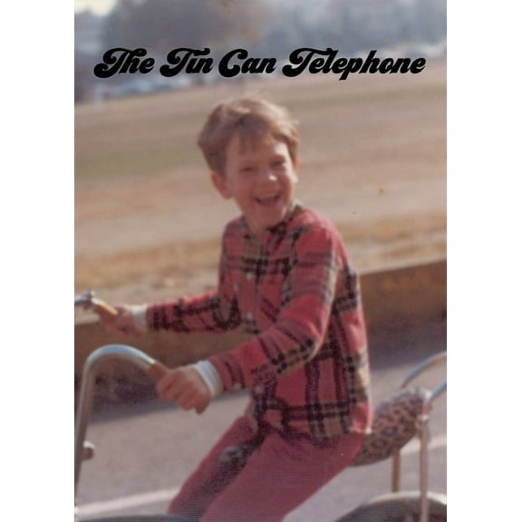 The Tin Can Telephone, (Paperback)