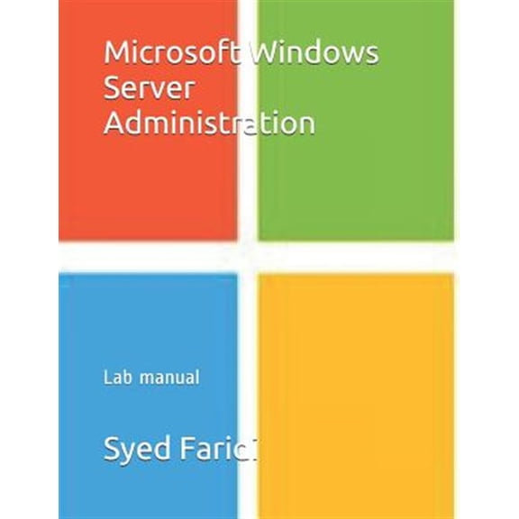 Pre-Owned Microsoft Windows Server Administration Lab manual