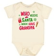 thumbnail image 3 of Inktastic Who Needs Santa when I Have Grandpa Boys or Girls Baby Bodysuit, 3 of 5