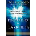 thumbnail image 2 of Penetrating the Darkness: Keys to Ignite Faith, Boldness and Breakthrough, (Paperback), 2 of 2