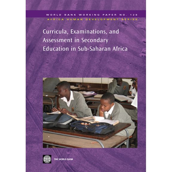 Africa Human Development Curricula, Examinations, and Assessment in Secondary Education in Sub-Saharan Africa: Volume 128, (Paperback)