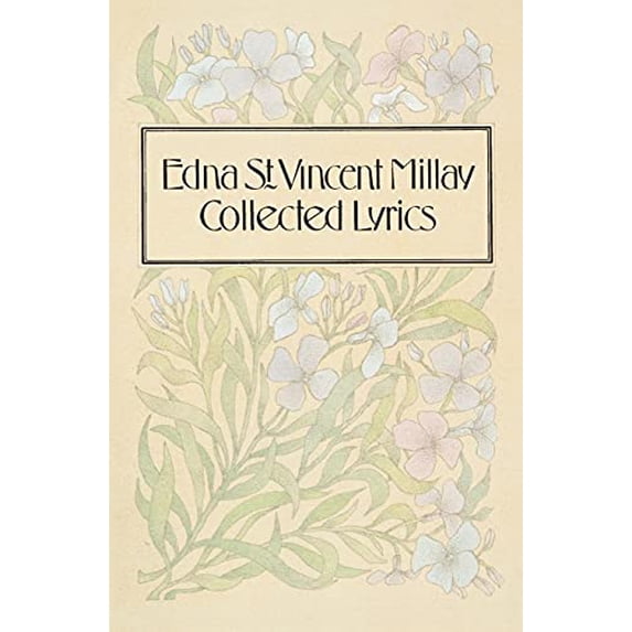 Pre-Owned Collected Lyrics of Edna St. Vincent Millay (Paperback) 0060908637 9780060908638
