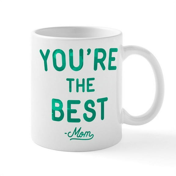 CafePress - You're The Best Mug - 11 oz Ceramic Mug - Novelty Coffee Tea Cup