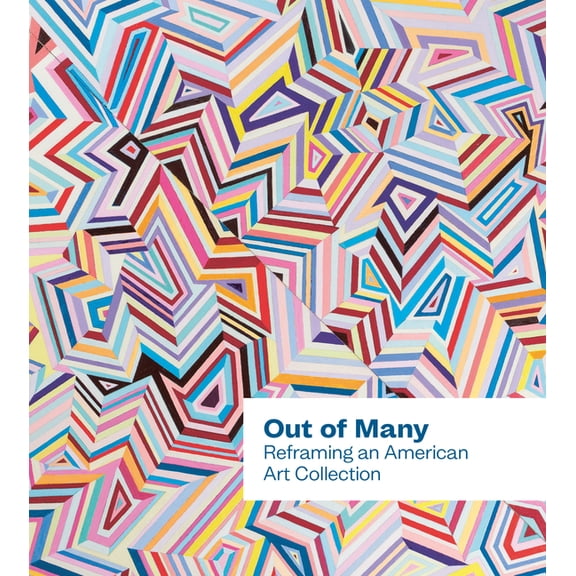 Out of Many: Reframing an American Art Collection, (Hardcover)