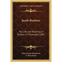 Jacob Boehme : His Life and Teaching or Studies in Theosophy 1885 (Paperback)