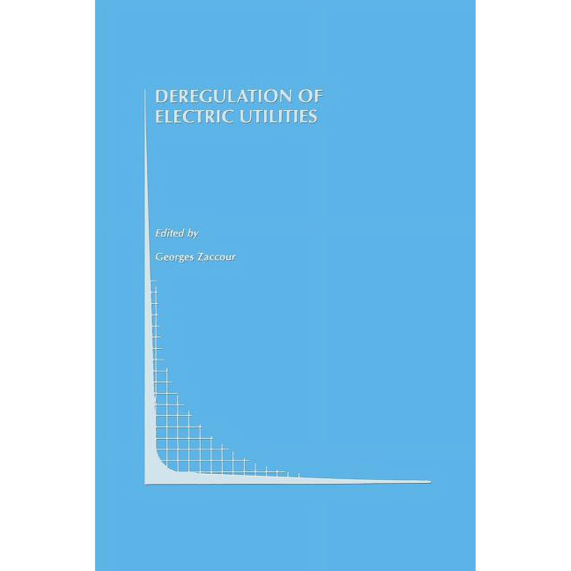 Topics in Regulatory Economics and Polic Deregulation of Electric Utilities, Book 28, (Paperback)