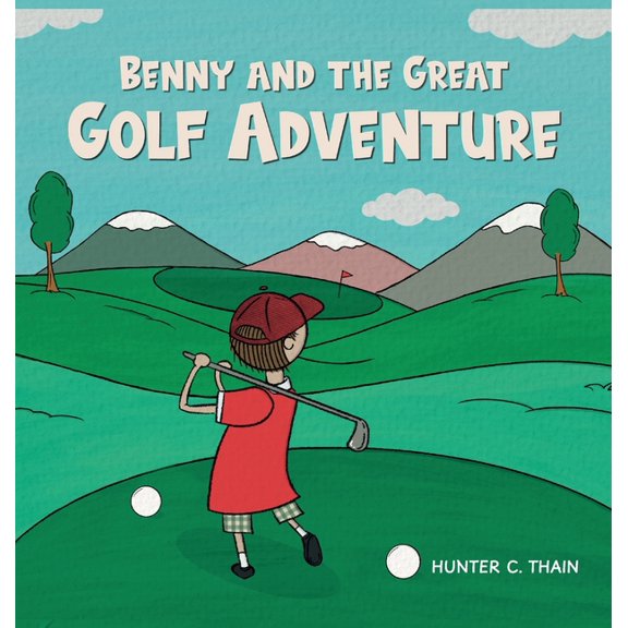 Benny and The Great Golf Adventure, (Hardcover)