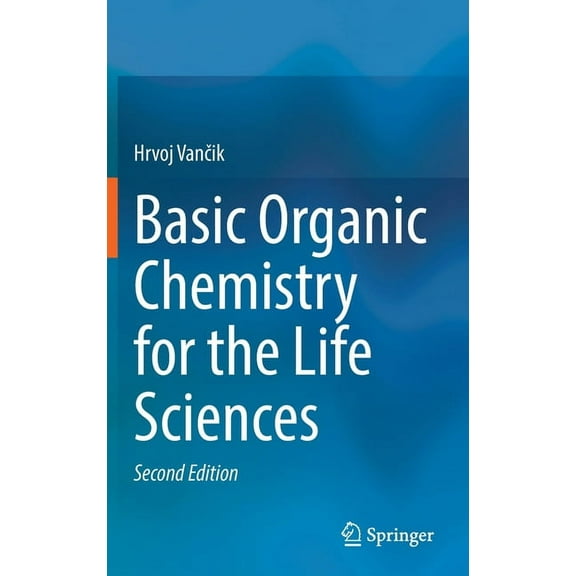 Basic Organic Chemistry for the Life Sciences, (Hardcover)