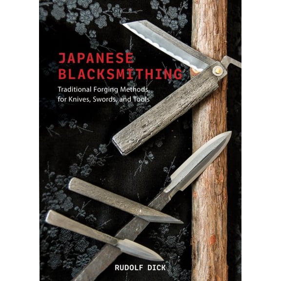 Pre-Owned Japanese Blacksmithing: Traditional Forging Methods for Knives, Swords, and Tools Hardcover
