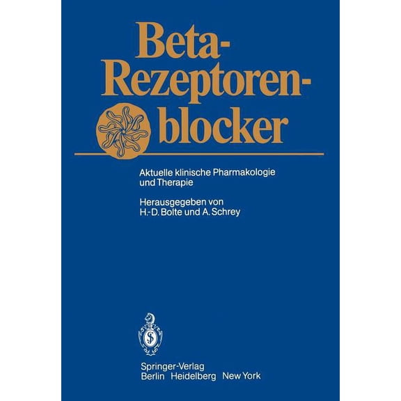 Beta-Rezeptorenblocker: Aktuelle Klinische Pharmakologie Und Therapie, (Paperback)