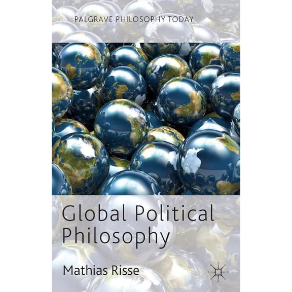 Palgrave Philosophy Today Global Political Philosophy, (Paperback)