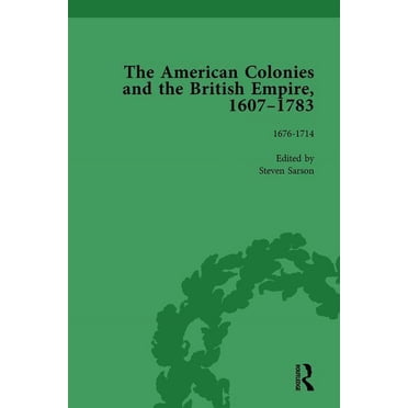 The American Colonies and the British Empire, 1607-1783, Part I Vol 2, (Hardcover)