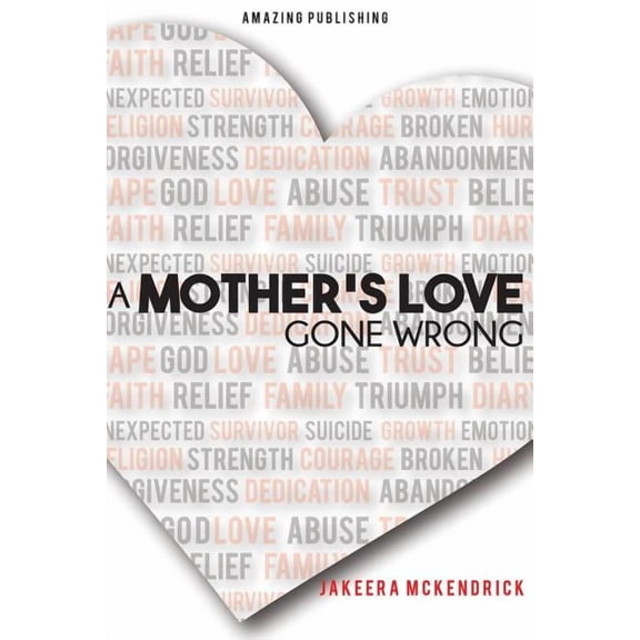 A Mother's Love Gone Wrong, (Paperback)