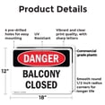 thumbnail image 2 of (2 Pack) Balcony Closed OSHA Danger Sign 18 Inch X 12 Inch Plastic Sign, Weather Resistant, UV Protected for Workplace, Business, and Construction Site, Made in the USA, 2 of 8