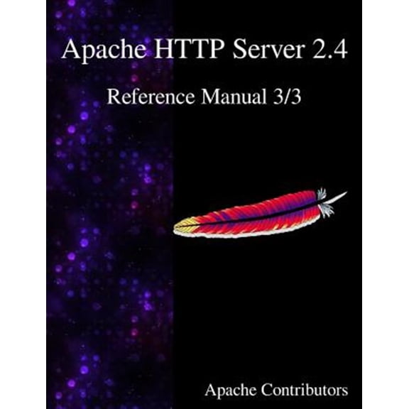 Pre-Owned Apache HTTP Server 2.4 Reference Manual 3/3: Volume 3 Paperback