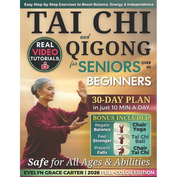 Gentle & Easy Tai Chi & Qigong for Seniors Over 60 and Beginners: Step-by-step illustrated guide with adaptable , (Paperback)