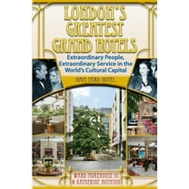 Londons Greatest Grand Hotels - Ham Yard Hotel  Paperback  1629330760 9781629330761 Ward Morehouse III, Katherine Boynton
