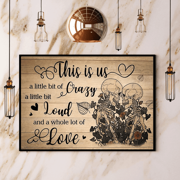Skull Couple This Is Us A Little Bit Of Crazy Whole Lot Of Love Poster No Frame Matte Wall Art Decor 11 x 17 Inch Poster