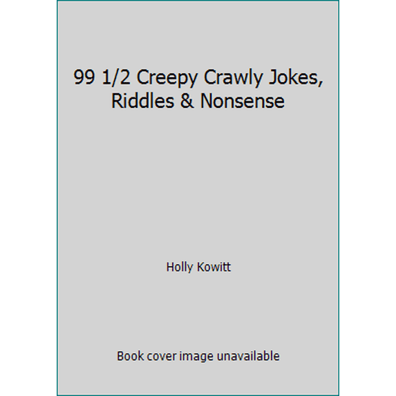 Pre-Owned 99 1/2 Creepy Crawly Jokes, Riddles & Nonsense (Paperback) 0590939939 9780590939935
