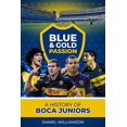 thumbnail image 1 of La Passion Bleue et Dorée, une Histoire de Boca Juniors, 1 of 1