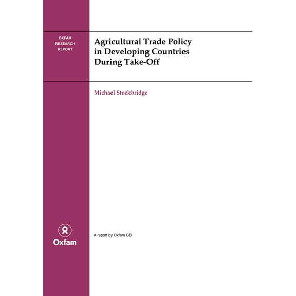 Agricultural Trade Policy in Developing Countries During Take-Off, (Paperback)