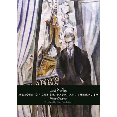 Lost Profiles : Memoirs of Cubism, Dada, and
