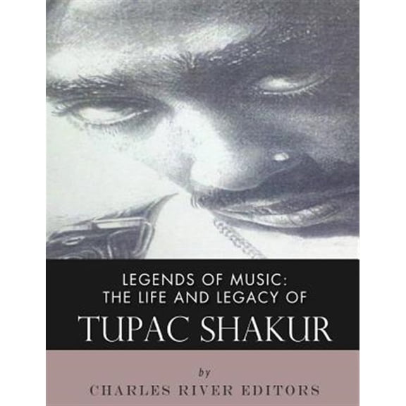 Pre-Owned Legends of Music: The Life and Legacy of Tupac Shakur (Paperback)