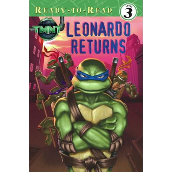 Pre-Owned Leonardo Returns (Teenage Mutant Ninja Turtles Ready-to-Read: Level 2) (Paperback) 1416940561 9781416940562