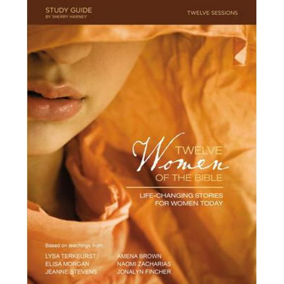 Pre-Owned Twelve Women of the Bible Study Guide: Life-Changing Stories for Women Today (Paperback) 0310088267 9780310088264