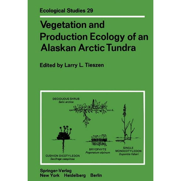 Ecological Studies Vegetation and Production Ecology of an Alaskan Arctic Tundra, Book 29, (Paperback)