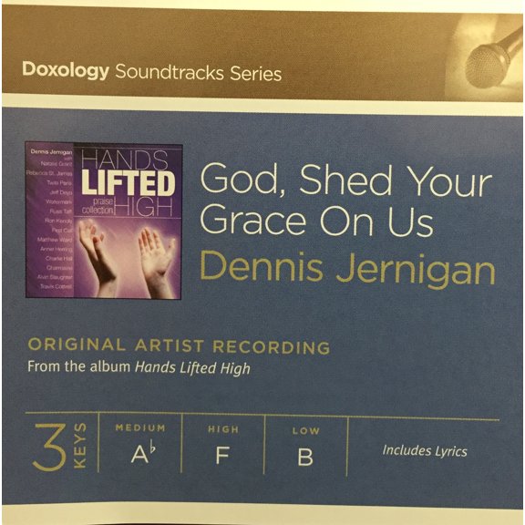 God Shed Your Grace On US Doxology Soundtrack Series By Dennis Jernigan