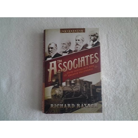 Pre-Owned The Associates: Four Capitalists Who Created California (Hardcover) 0393059138 9780393059137