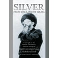 thumbnail image 1 of Pre-Owned Silver from the Land of Israel: A New Light on the Sabbath and Holidays from the Writings of Rabbi Abraham Isaac HaKohen Kook (Hardcover) 9655240428 9789655240429, 1 of 1